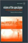 Visions of the Apocalypse: Spectacles of Destruction in American Cinema - Wheeler Winston Dixon