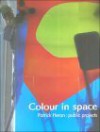 Colour in Space: Patrick Heron's Public Projects - Michael Tooby