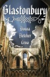 Glastonbury, A Novel of the Holy Grail - Donna Fletcher Crow