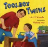 Toolbox Twins - Lola M. Schaefer, Melissa Iwai