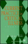 Current Practice In Critical Illness - David W. Ryan