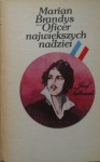 Oficer największych nadziei. - Marian Brandys