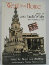 West from Home: Letters of Laura Ingalls Wilder, San Francisco 1915 - Laura Ingalls Wilder, Roger Lea MacBride, Margot Patterson Doss