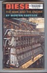 Diesel, the man & the engine - Morton Grosser