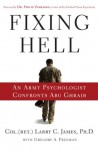 Fixing Hell: An Army Psychologist Confronts Abu Ghraib - Larry C. James, Philip Zimbardo