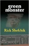 Green Monster - Rick Shefchik