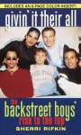 Givin' It Their All: The Backstreet Boys' Rise to the Top - Sherri Rifkin