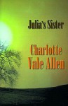 Julia's Sister - Charlotte Vale Allen