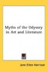 Myths of the Odyssey in Art and Literature - Jane Ellen Harrison