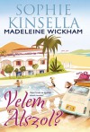 Velem alszol? - Madeleine Wickham, Stier Ágnes