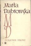 Domowe progi - Maria Dąbrowska