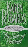 This Side of Heaven - Karen Robards