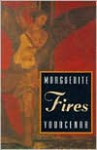 Fires - Marguerite Yourcenar, Dori Katz