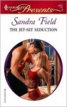 The Jet-Set Seduction (Foreign Affairs) - Sandra Field