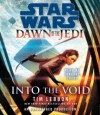 Into the Void: Star Wars (Dawn of the Jedi #1) - Tim Lebbon, Janurary LaVoy