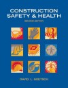 Construction Safety & Health (2nd Edition) - David L. Goetsch