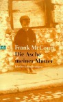 Die Asche meiner Mutter. Irische Erinnerungen. - Frank McCourt