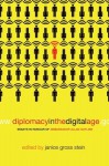 Diplomacy in the Digital Age: Essays in Honour of Ambassador Allan Gotlieb - Janice Gross Stein