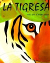 La Tigresa = Tigress - Helen Cowcher, Aida E. Marcuse