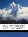 Irish Witchcraft and Demonology - St John D. Seymour