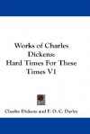 Works of Charles Dickens: Hard Times for These Times V1 - Charles Dickens, F.O.C. Darley