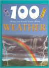 100 Things You Should Know About Weather - Clare Oliver