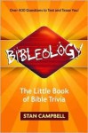 Bibleology: The Little Book of Bible Trivia - Stan Campbell