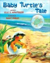 Baby Turtle's Tale - Elle J. Mcguinness