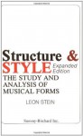 Structure and Style: The Study and Analysis of Musical Forms - Leon Stein