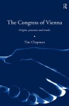 The Congress of Vienna 1814-1815 - Tim Chapman