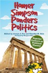 Homer Simpson Ponders Politics: Popular Culture as Political Theory - Joseph J. Foy, Timothy M. Dale, Margaret Weis