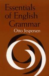 Essentials of English Grammar - Otto Jespersen