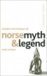 Cassell's Dictionary of Norse Myth & Legend - Andy Orchard