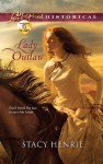 Lady Outlaw (Love Inspired Historical) - Stacy Henrie