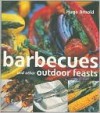 Barbecues and Other Outdoor Feasts - Hugo Arnold