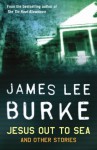 Jesus Out To Sea - James Lee Burke