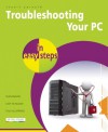 Troubleshooting Your PC in Easy Steps - Stuart Yarnold