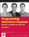 Programming Interviews Exposed: Secrets to Landing Your Next Job - John Mongan, Gigu&#232, re, Eric, Kindler, Noah