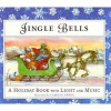 Jingle Bells: A Holiday Book with Twinkling Light & Musical Sound Chip - Carolyn S. Ewing