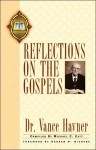 Reflections on the Gospels - Vance Havner, Michael Catt