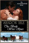 The Bride Wore Spurs - Sharon Ihle