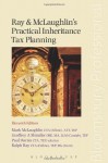 Ray and McLaughlin's Practical Inheritance Tax Planning: Eleventh Edition - Mark McLaughlin, Geoffrey Schindler, Paul Davies, Ralph Ray, McLaughlin