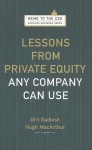 Lessons from Private Equity Any Company Can Use - Orit Gadiesh, Hugh Macarthur