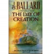 The Day Of Creation - J.G. Ballard