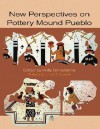 New Perspectives on Pottery Mound Pueblo - Polly Schaafsma