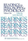 Readings in Philosophy of Psychology, Volume I, - Ned Block