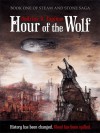 Hour of the Wolf (Steam and Stone Saga 1) - Andrius B. Tapinas