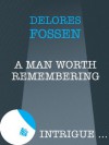 A Man Worth Remembering (Mills & Boon Intrigue) - Delores Fossen