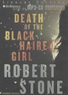 Death of the Black-Haired Girl - Robert Stone