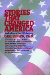 Stories that Changed America: Muckrakers of the 20th Century - Carl Jensen